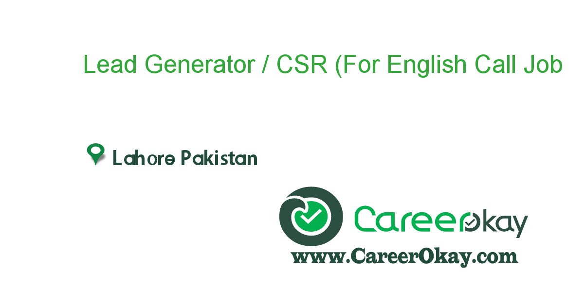 Lead Generator / CSR (For English Call Center)