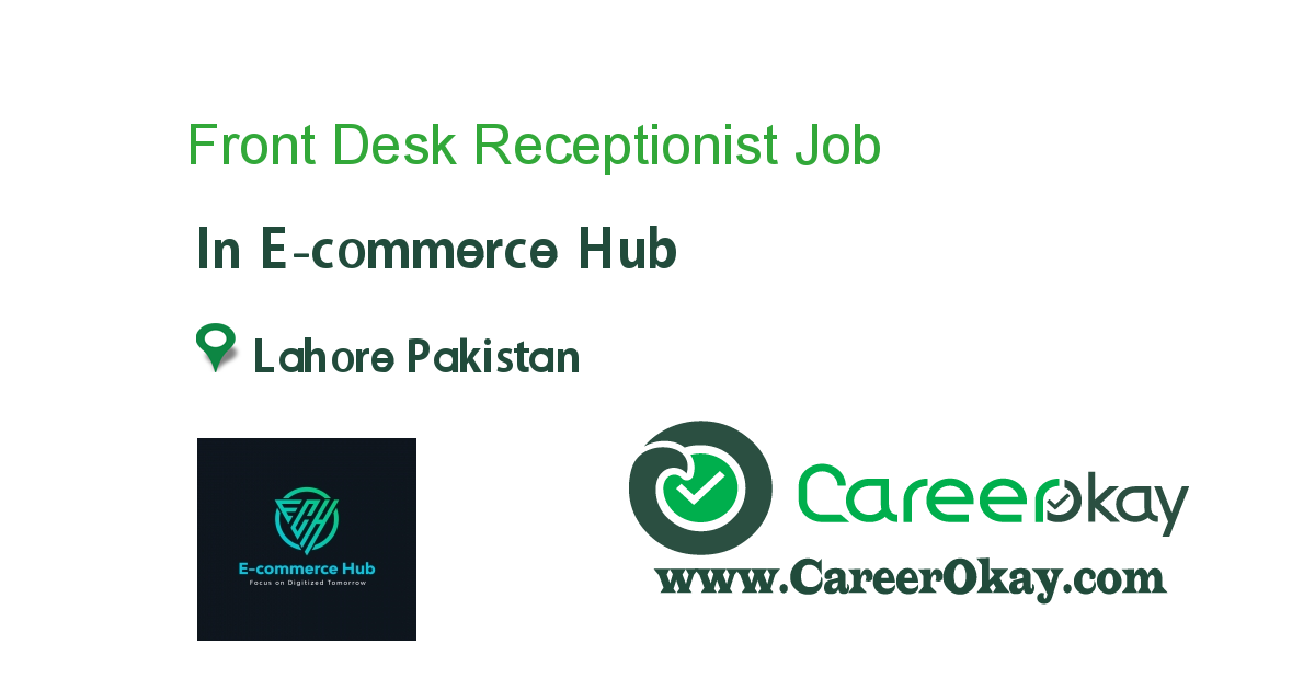 Front Desk Receptionist job in Hub in Lahore Pakistan Ref