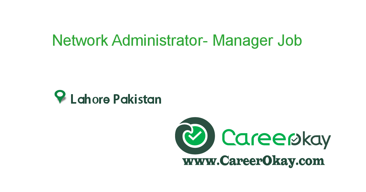 Network Administrator- Manager