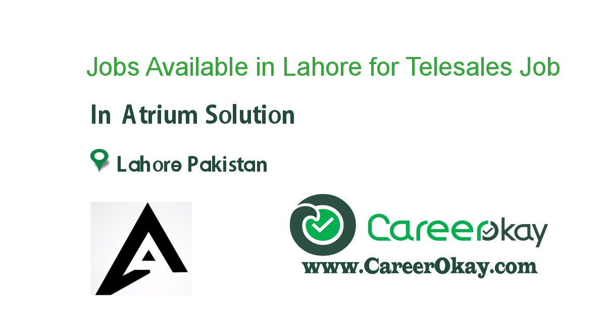 Jobs Available in Lahore for Telesales Representatives