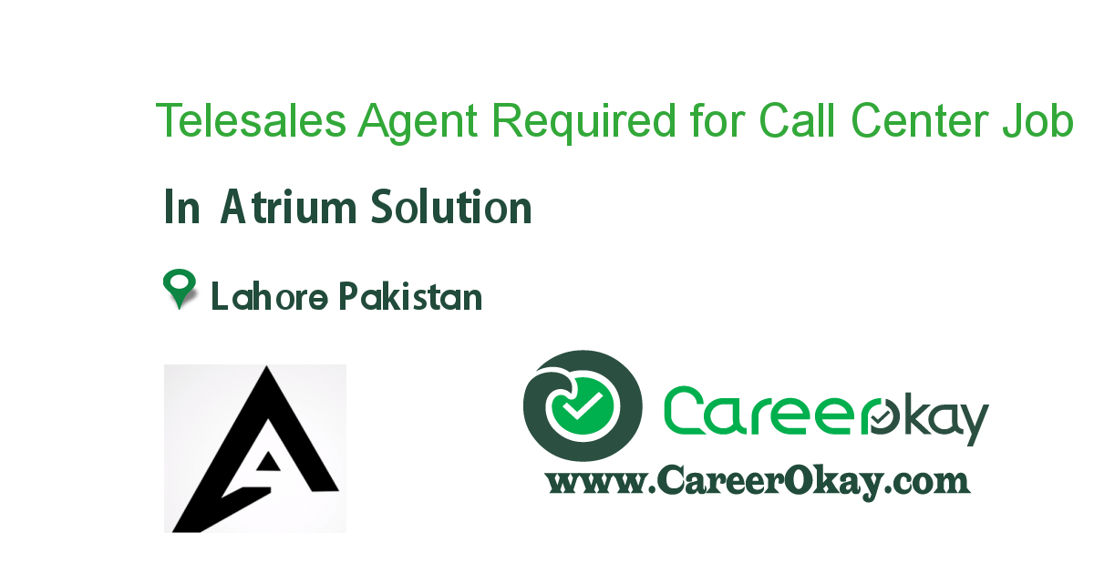 Telesales Agent Required for Call Center in Lahore