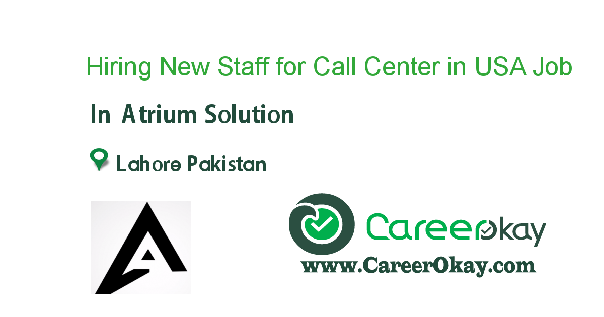 Hiring New Staff for Call Center in USA Campaign (Lahore)