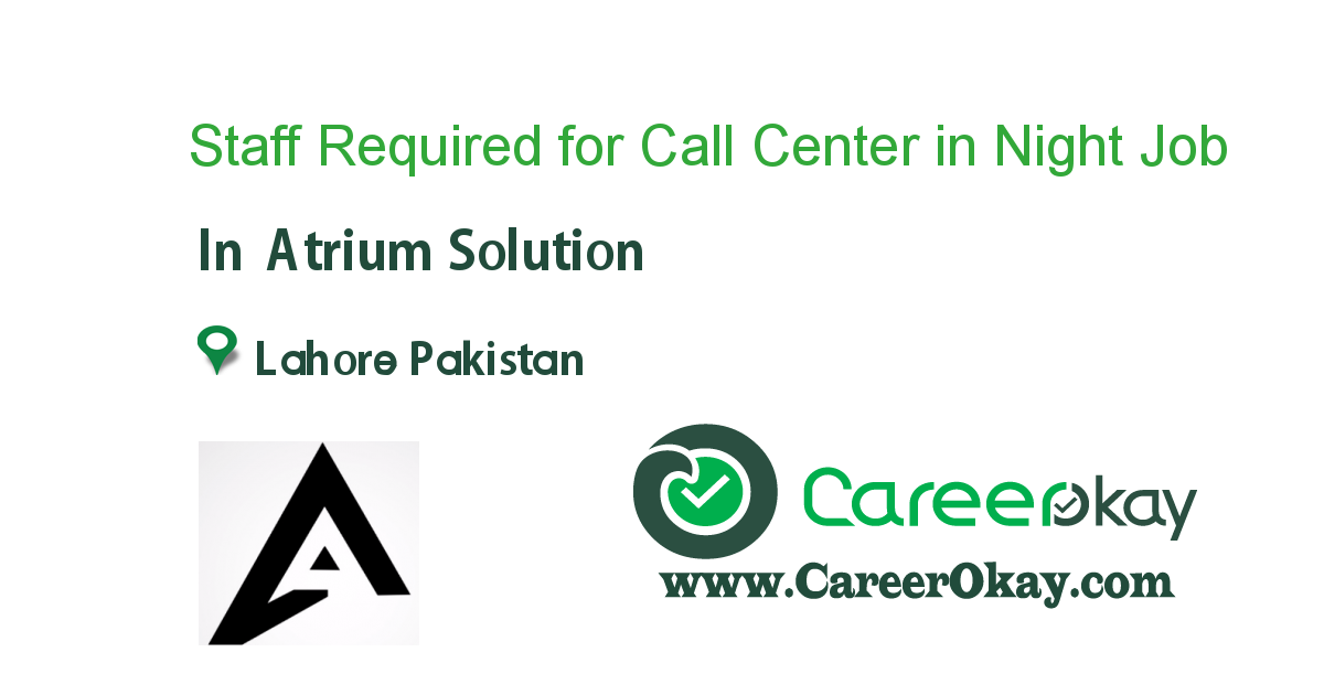 Staff Required for Call Center in Night Shift (Lahore)