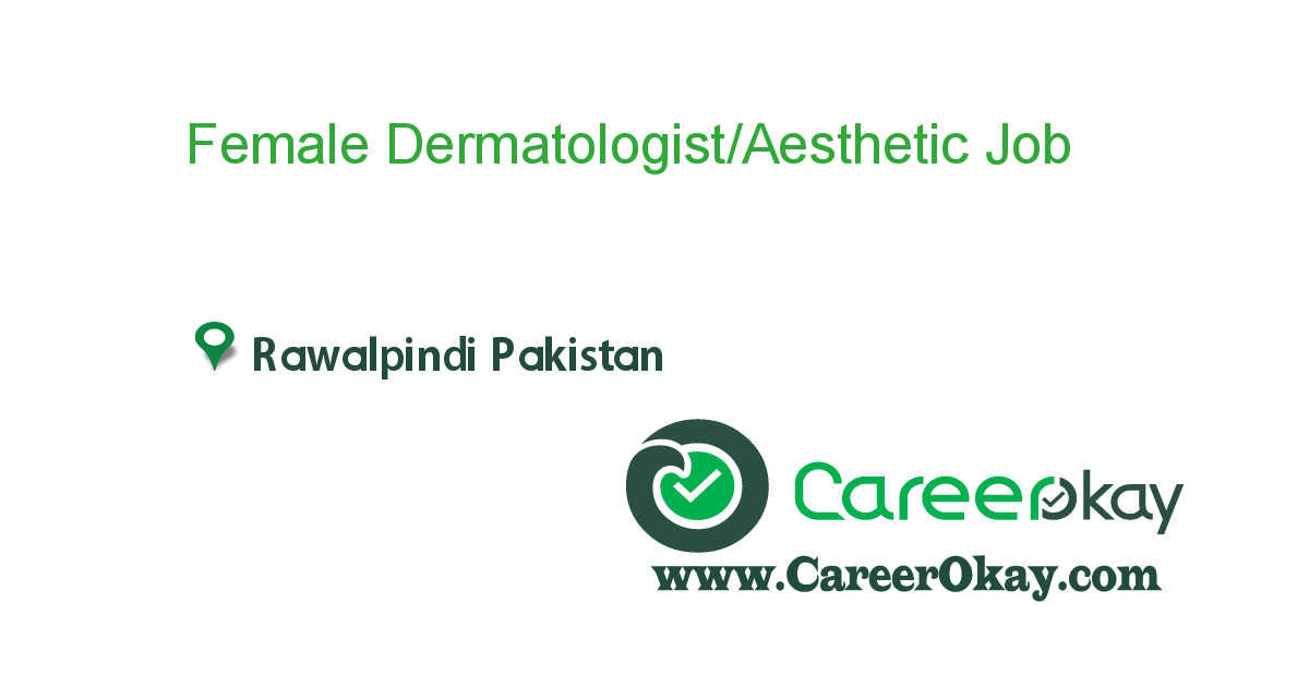  Female Dermatologist/Aesthetic Consultant
