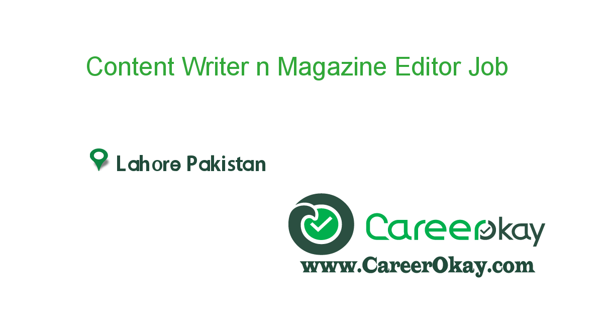 Content Writer n Magazine Editor