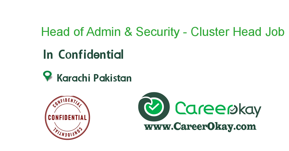 Head of Admin & Security - Cluster Head