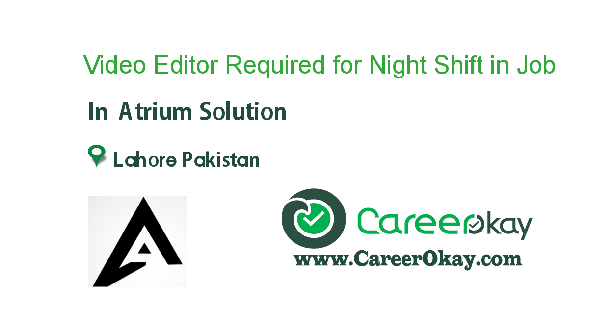 Video Editor Required for Night Shift in Johar Town (Lahore)