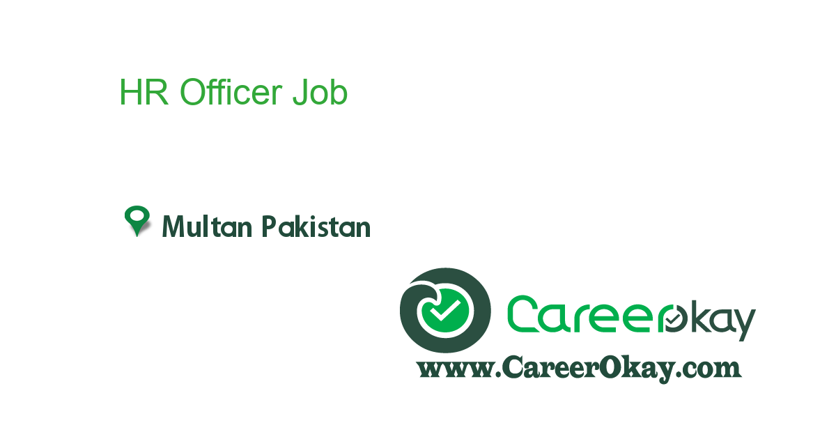HR Officer job in in Multan Pakistan - Ref. 104444