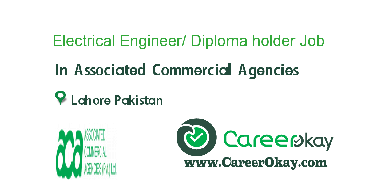 Electrical Engineer/ Diploma holder job in Associated Commercial