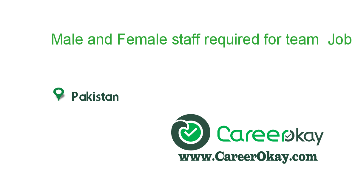 Male and Female staff required for team manager