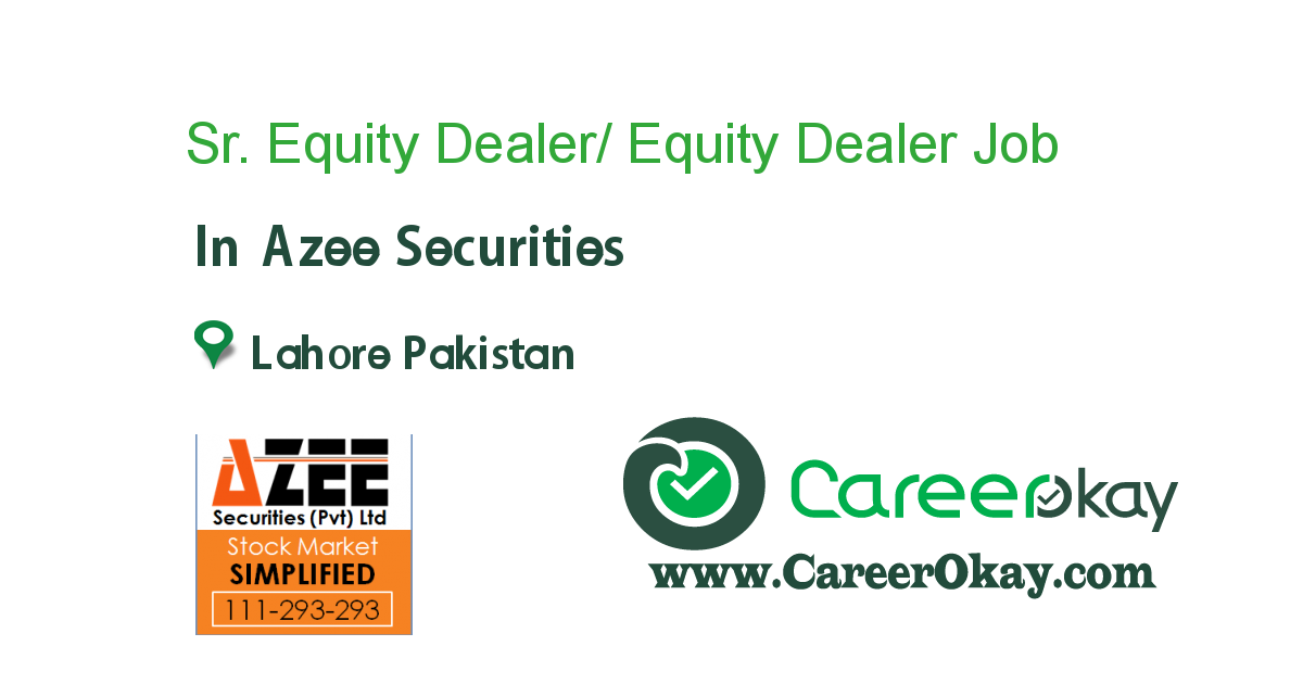 Sr. Equity Dealer/ Equity Dealer