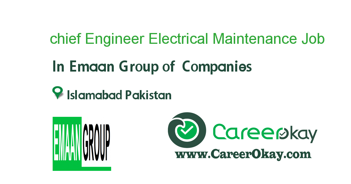 chief Engineer Electrical Maintenance