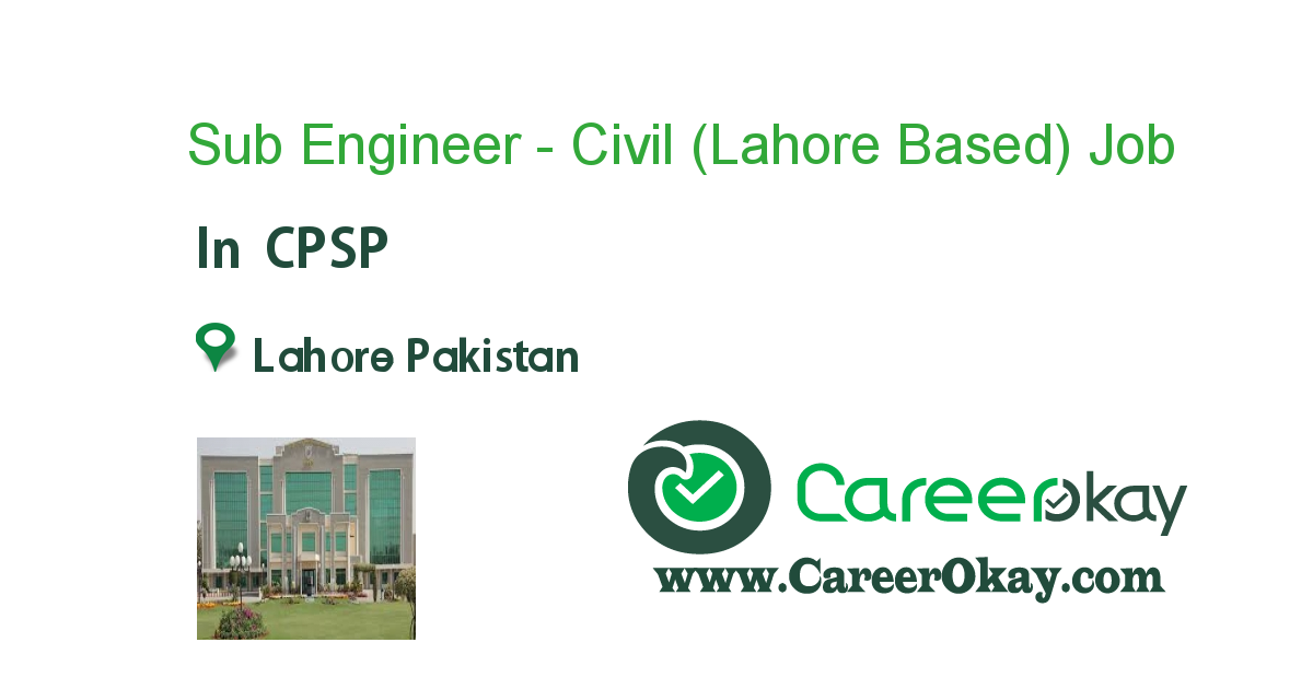 Sub Engineer - Civil (Lahore Based)