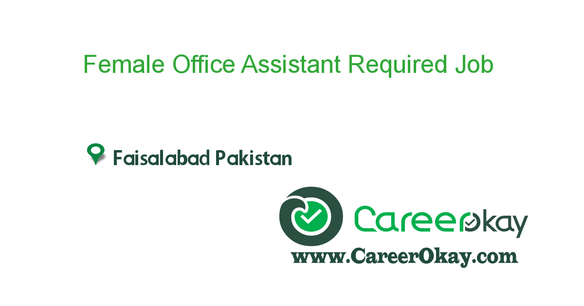 Female Office Assistant Required