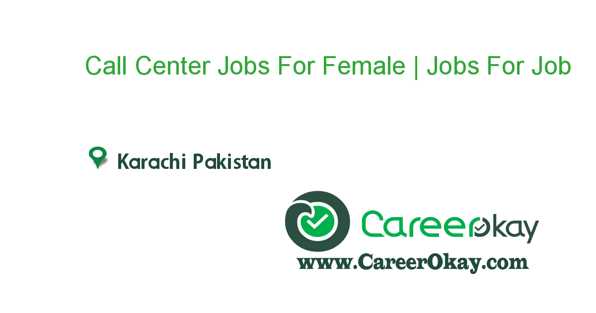 Call Center Jobs For Female | Jobs For Girls In Karachi