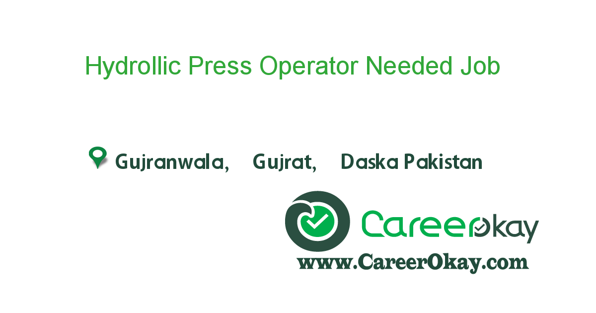 Hydrollic Press Operator Needed