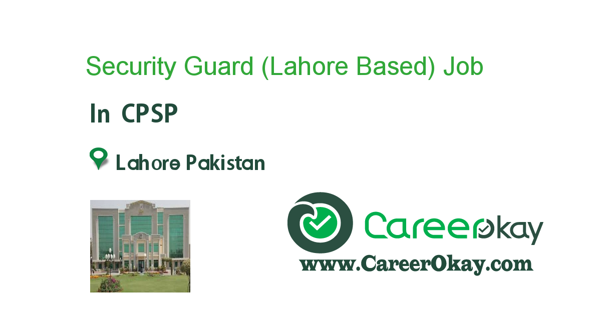 Security Guard (Lahore Based)