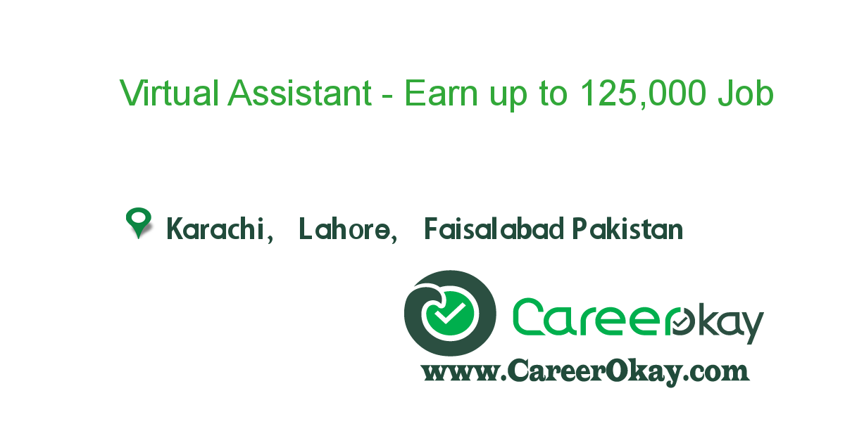 Virtual Assistant - Earn up to 125,000 PKR