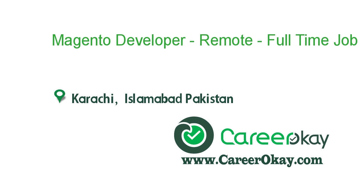 Magento Developer - Remote - Full Time