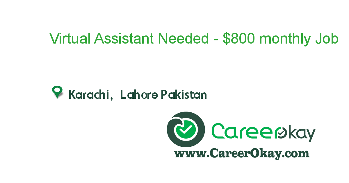 Virtual Assistant Needed - $800 monthly