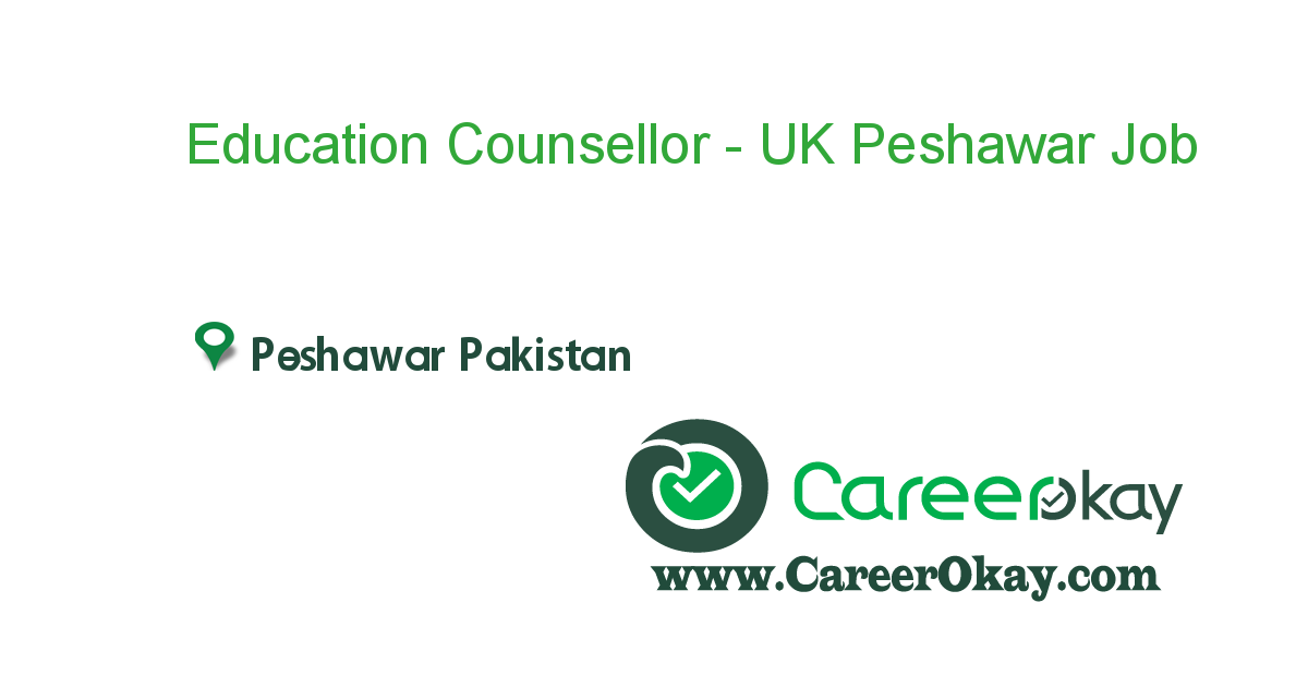 Education Counsellor - UK Peshawar