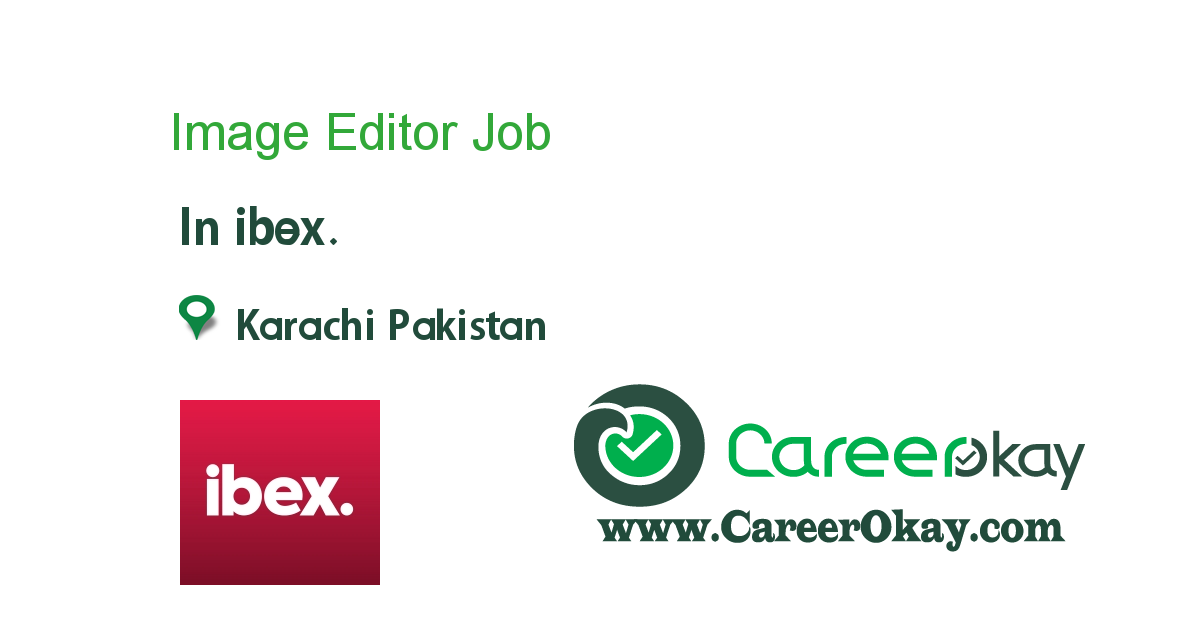 Image Editor job in ibex. in Karachi Pakistan Ref. 94747