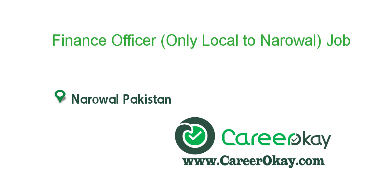 Finance Officer (Only Local to Narowal)