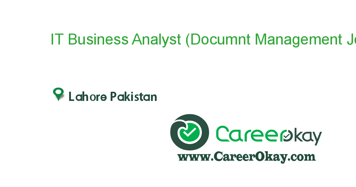 IT Business Analyst (Documnt Management System)