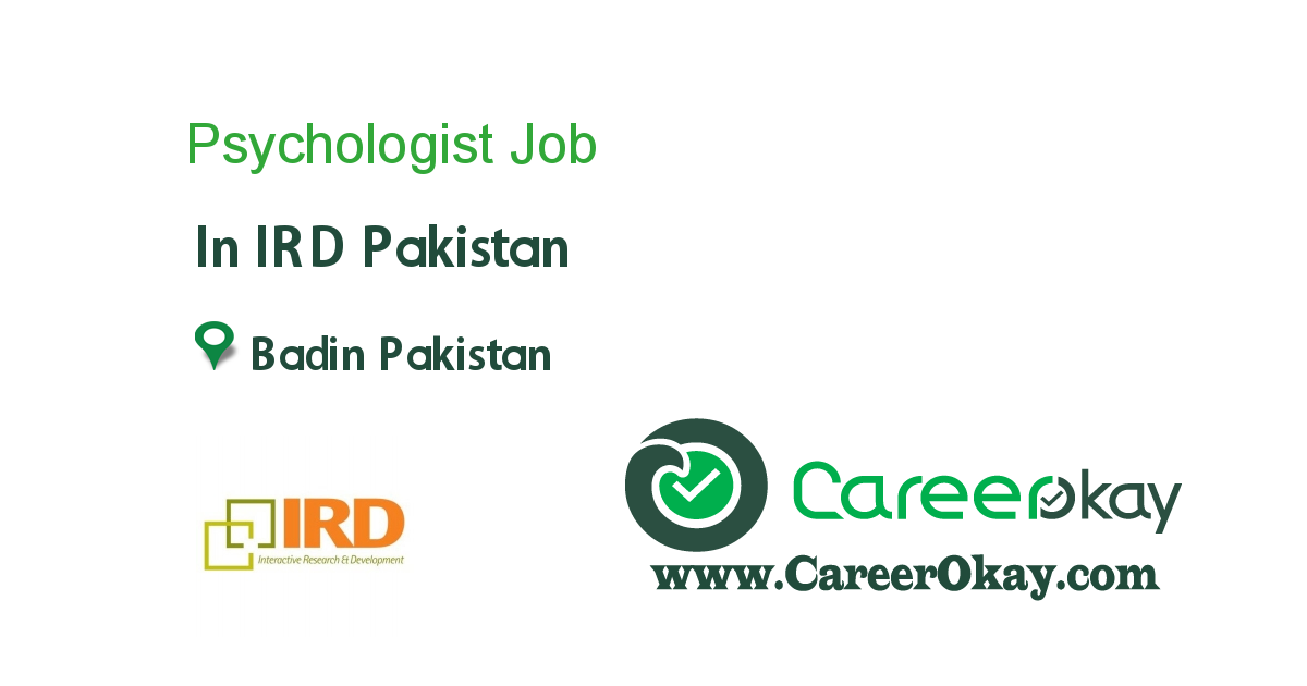 Psychologist job in IRD Pakistan in Badin Pakistan Ref. 95686