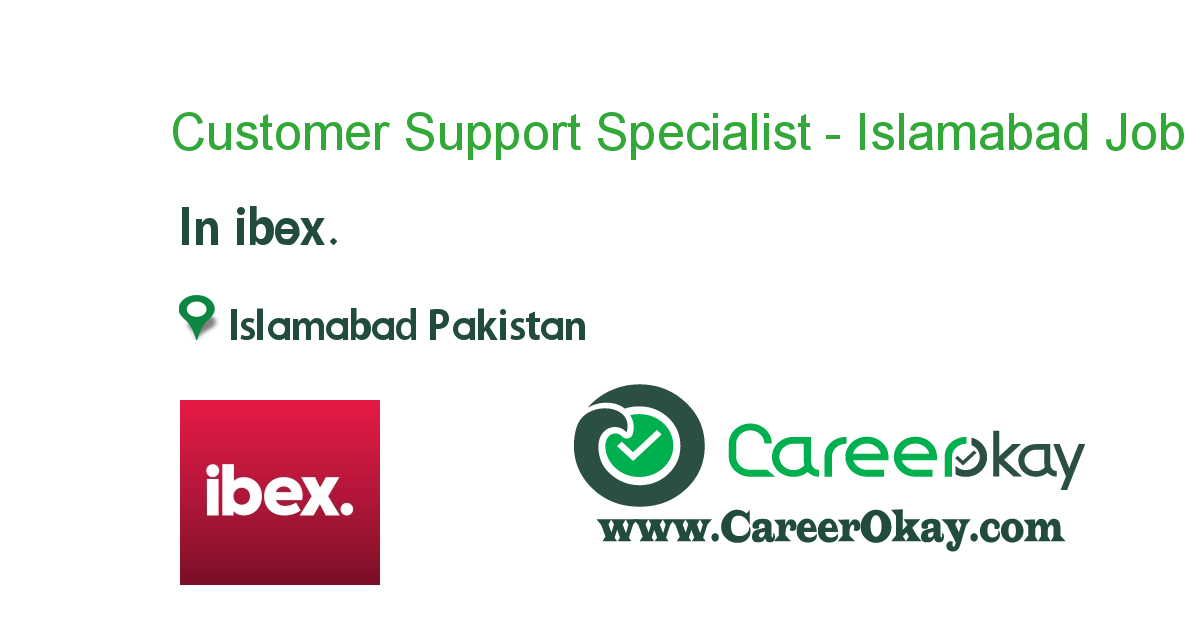 Customer Support Specialist - Islamabad 