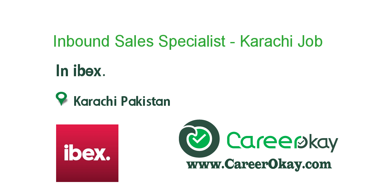Inbound Sales Specialist - Karachi 