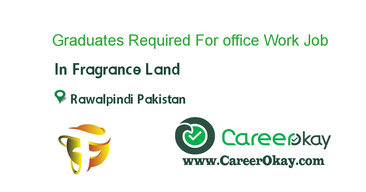 Graduates Required For office Work