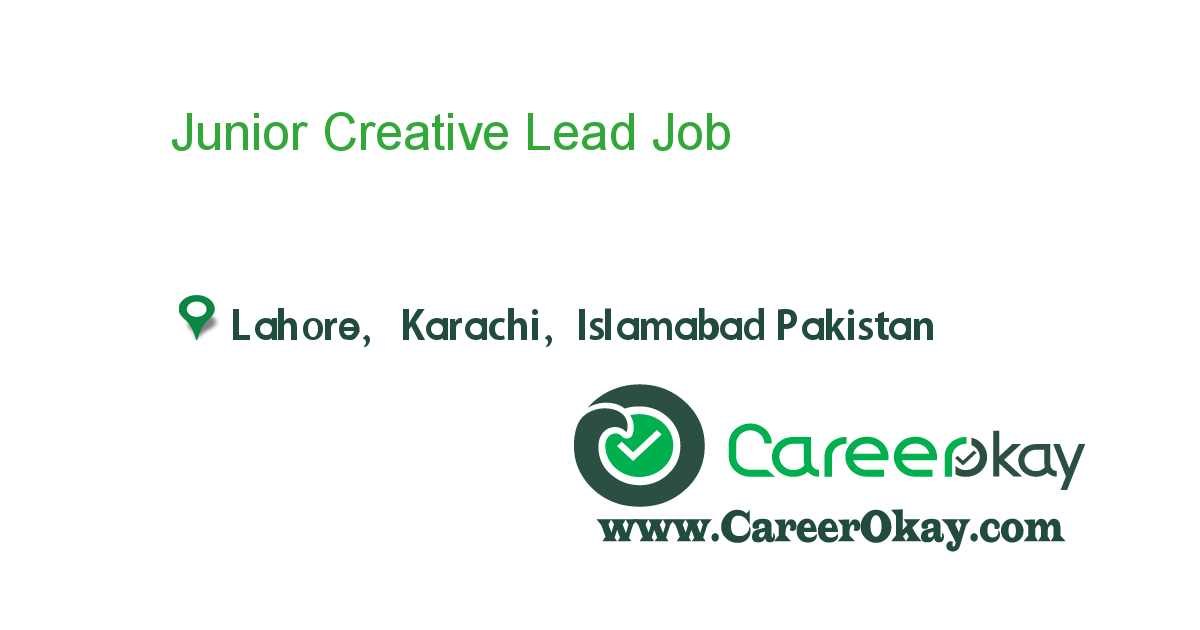 Junior Creative Lead job in in Lahore, Karachi, Islamabad Pakistan